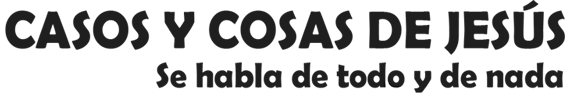 Casos y cosas de Jesús